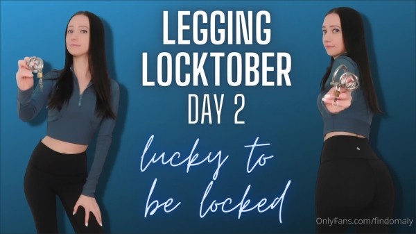 Goddess Alyssa - DAY 2 of legging locktober lucky to be locked